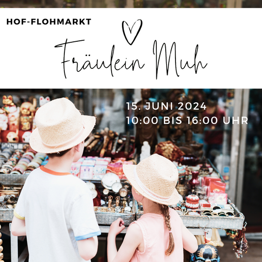 Flohmarkt bei Fräulein Muh am 15. Juni 2024
